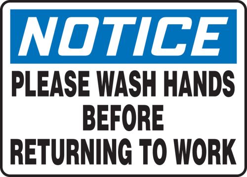 PLEASE WASH HANDS BEFORE RETURNING TO WORK