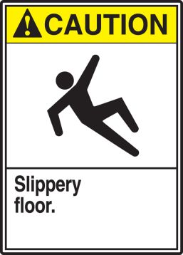 SLIPPERY FLOOR (W/GRAPHIC)