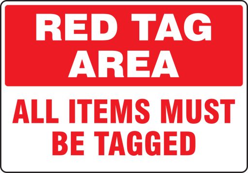RED TAG AREA ALL ITEMS MUST BE TAGGED