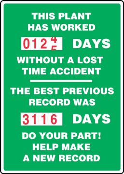 Motivation Product, Legend: THIS PLANT HAS WORKED #### DAYS WITHOUT A LOST TIME ACCIDENT THE BEST PREVIOUS RECORD WAS #### DAYS DO YOUR PART! HEL...