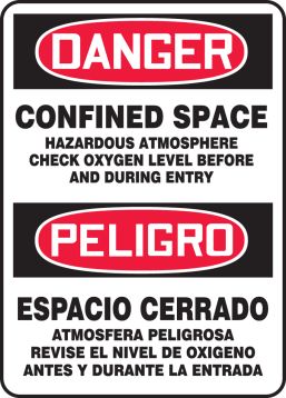CONFINED SPACE HAZARDOUS ATMOSPHERE CHECK OXYGEN LEVEL BEFORE AND DURING ENTRY (BILINGUAL)