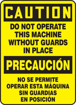 DO NOT OPERATE THIS MACHINE WITHOUT GUARDS IN PLACE (BILINGUAL)