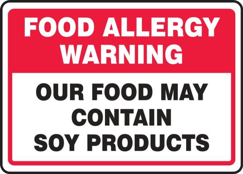 Safety Sign: Food Allergy Warning - Our Food May Contain Soy Products