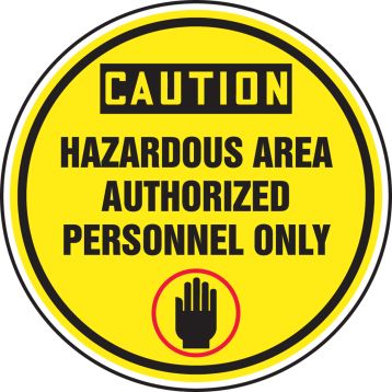 CAUTION HAZARDOUS AREA AUTHORIZED PERSONNEL ONLY (W/GRAPHIC)