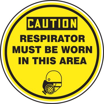 CAUTION RESPIRATOR MUST BE WORN IN THIS AREA (W/GRAPHIC)