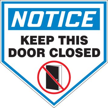 NOTICE KEEP THIS DOOR CLOSED (W/GRAPHIC)