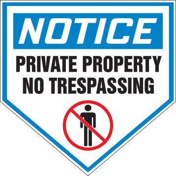 NOTICE PRIVATE PROPERTY NO TRESPASSING (W/GRAPHIC)