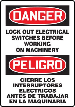 LOCK OUT ELECTRICAL SWITCHES BEFORE WORKING ON MACHINERY (BILINGUAL)