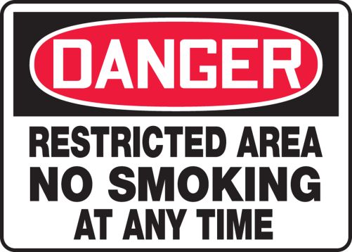 RESTRICTED AREA NO SMOKING AT ANY TIME