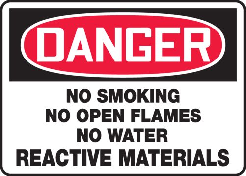 NO SMOKING NO OPEN FLAMES NO WATER REACTIVE MATERIALS