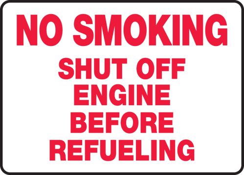 NO SMOKING SHUT OFF ENGINE BEFORE REFUELING
