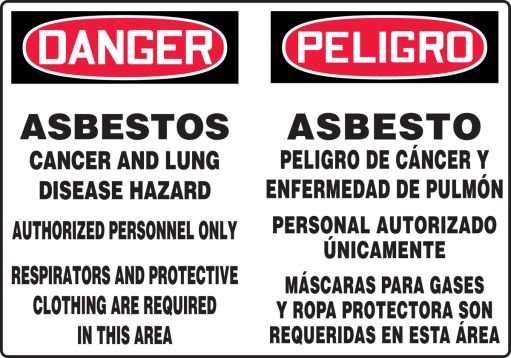 ASBESTOS CANCER AND LUNG DISEASE HAZARD AUTHORIZED PERSONNEL ONLY RESPIRATORS AND PROTECTIVE CLOTHING ARE REQUIRED IN THIS AREA (BILINGUAL)