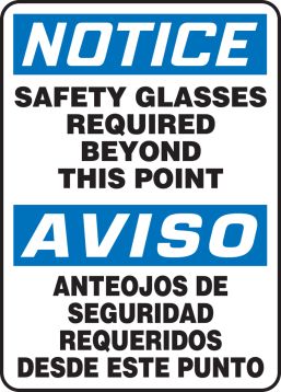 NOTICE SAFETY GLASSES REQUIRED BEYOND THIS POINT (BILINGUAL - SPANISH) <BR>AVISO ANTEOJOS DE SEGURIDAD REQUERIDOS DESDE ESTA PUNTO