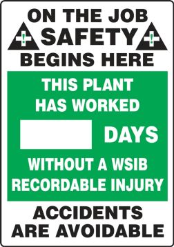 ON THE JOB SAFETY BEGINS HERE THIS PLANT HAS WORKED #### DAYS WITHOUT A WSIB RECORDABLE INJURY ACCIDENTS ARE AVOIDABLE