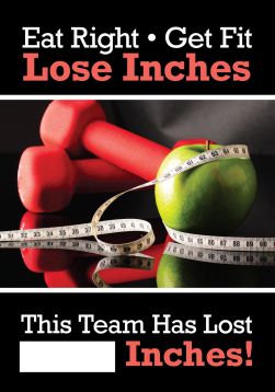Motivation Product, Legend: EAT RIGHT • GET FIT • LOSE INCHES. THIS TEAM HAS LOST #### INCHES!