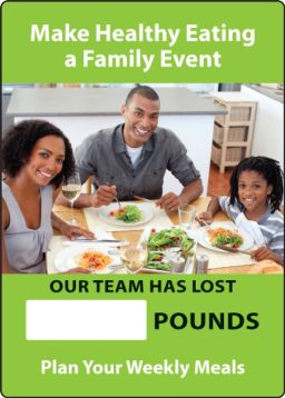 MAKE HEALTHY EATING A FAMILY EVENT. OUR TEAM HAS LOST #### POUNDS. PLAN YOUR WEEKLY MEALS
