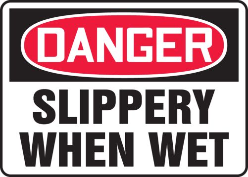 SLIPPERY WHEN WET