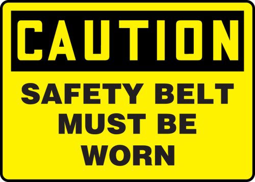 SAFETY BELT MUST BE WORN