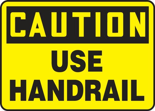 Safety Sign, Header: CAUTION, Legend: CAUTION USE HANDRAIL
