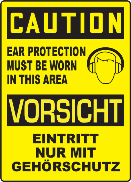 CAUTION EAR PROTECTION MUST BE WORN IN THIS AREA (W/GRAPHIC)