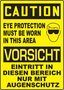 CAUTION EYE PROTECTION MUST BE WORN IN THIS AREA (W/GRAPHIC)