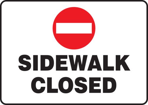 SIDEWALK CLOSED