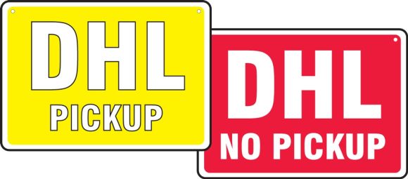 Shipping & Receiving Signs: DHL - Pickup - No Pickup