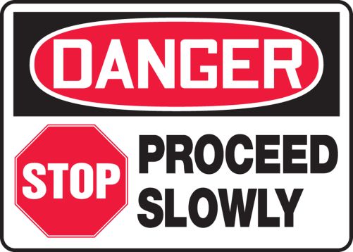 STOP PROCEED SLOWLY