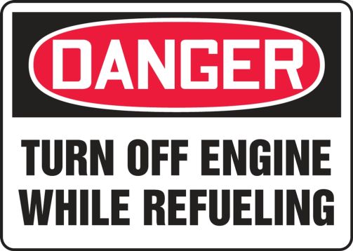 Safety Sign, Header: DANGER, Legend: TURN OFF ENGINE WHILE REFUELING