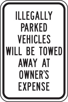 ILLEGALLY PARKED VEHICLES WILL BE TOWED AWAY AT OWNERS EXPENSE