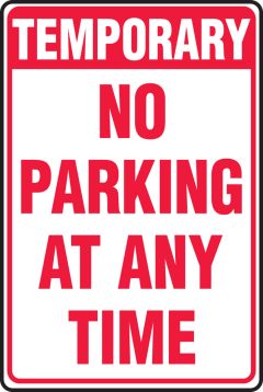 TEMPORARY NO PARKING AT ANY TIME