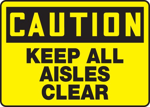 KEEP ALL AISLES CLEAR