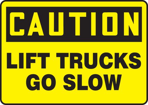 LIFT TRUCKS GO SLOW