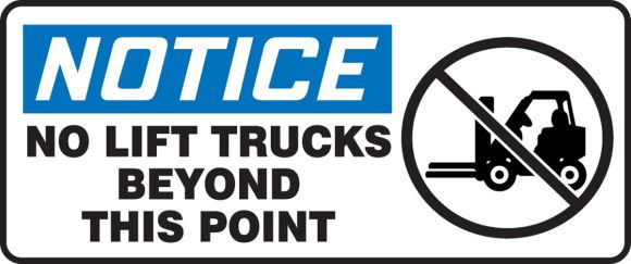 NO LIFT TRUCKS BEYOND THIS POINT (W/GRAPHIC)