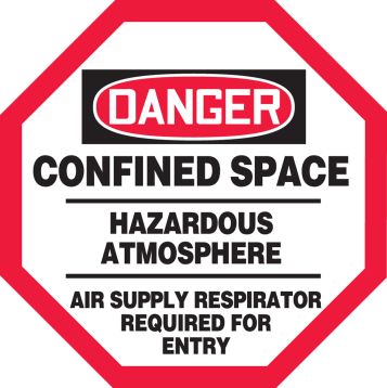 DANGER CONFINED SPACE HAZARDOUS ATMOSPHERE AIR SUPPLY RESPIRATOR REQUIRED FOR ENTRY