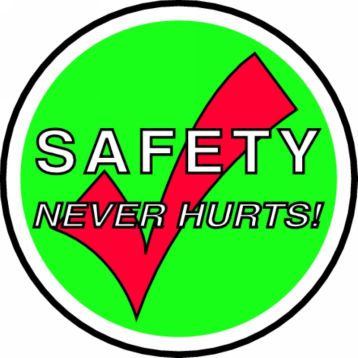 SAFETY NEVER HURTS