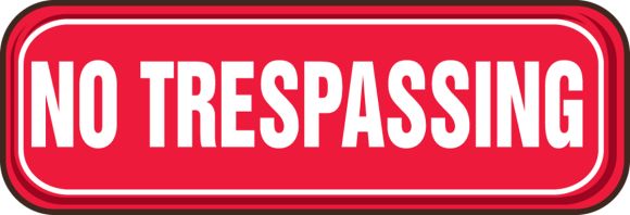 NO TRESPASSING
