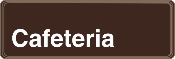 Safety Sign, Legend: CAFETERIA