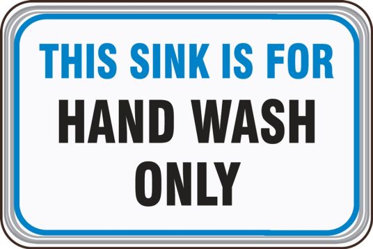 THIS SINK IS FOR HAND WASH ONLY