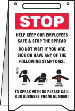 Fold-Ups® Safety Sign: Stop Help Keep Our Employees Safe & Stop The Spread Do Not Visit If You Are Sick or Have Any Of The Following Symptoms ...