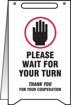 Fold-Ups® Safety Sign: Please Wait For Your Turnb