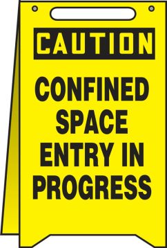 CAUTION CONFINED SPACE ENTRY IN PROGRESS