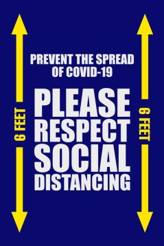 PREVENT THE SPREAD OF COVID-19 PLEASE RESPECT SOCIAL DISTANCING
