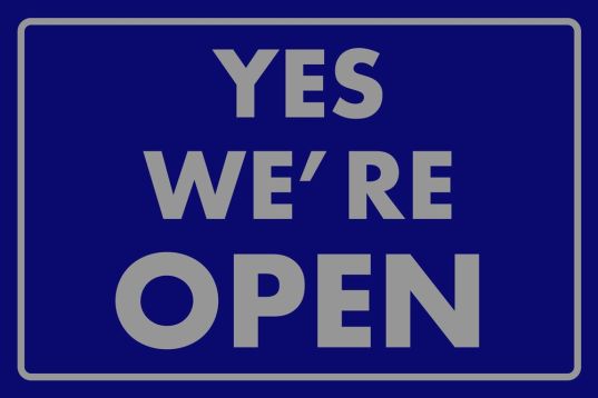 YES WE'RE OPEN