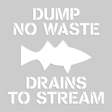 DUMP NO WASTE DRAINS TO STREAM