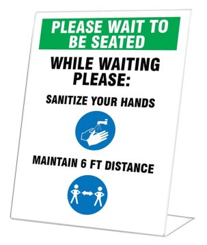 Please Wait To Be Seated While Waiting Please Sanitize Your Hands Maintain 6 FT Distance