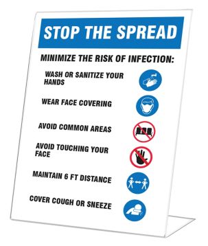 Counter Top Signs: Stop The Spread Minimize The Risk Of Infection Wash Or Sanitize Your Hands Wear Face Covering Avoid Common Areas ...