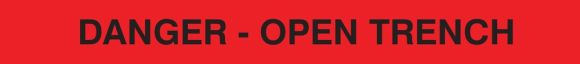 DANGER - OPEN TRENCH