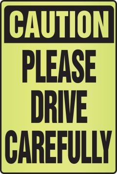 CAUTION PLEASE DRIVE CAREFULLY