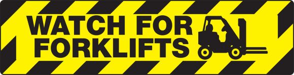 WATCH FOR FORKLIFTS (W/GRAPHIC)